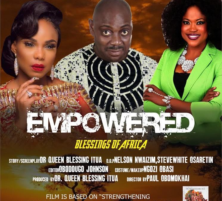 Global Empowerment Movement to Premier Dr. Queen Blessing Itua’s EMPOWERED Film Presentation at the United Nations in March, 2019